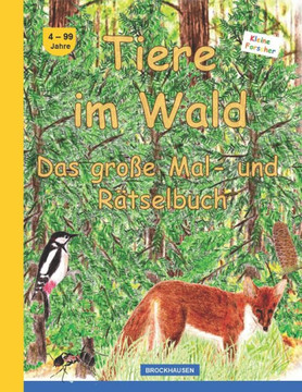 Tiere im Wald: Das große Mal- und Rätselbuch