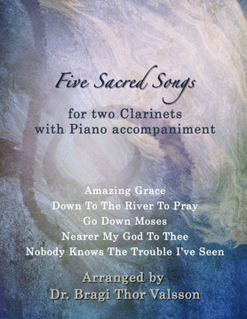 Five Sacred Songs for two Clarinets with Piano accompaniment: Clarinet duets