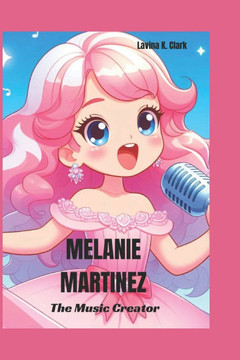 Melanie Martinez: The Music Creator