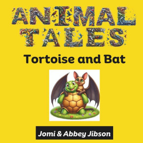 Animal Tales: Tortoise and Bat