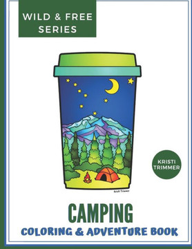 Camping: An Adventure & Coloring Book