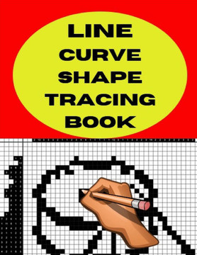 Line, Curve, Shape Tracing Book: for Kids