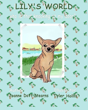 Lily's World: or who's that knocking on my door?