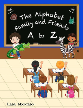 The Alphabet Family and Friends A to Z