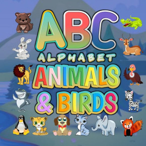 ABC Alphabet Animals And Birds: Funny Basic Alphabet Animal Book for Preschool Pre K Childrens And Kids Ages 3-6 - Gift For Preschoolers 3,4,5,6 Year