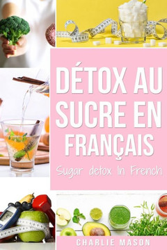 Détox au sucre En français/ Sugar detox In French