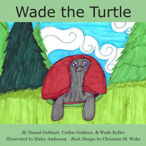 Wade The Turtle (Dan The Fish Series) Wade The Turtle (Dan The Fish Series)