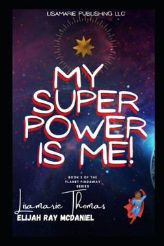 My Superpower is Me!: A Children's Book by the Mother-Son Duo