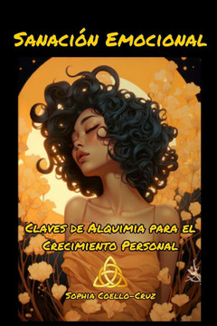 Sanación Emocional: Claves de Alquimia para el Crecimiento Personal