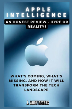 Apple Intelligence: An Honest Review - Hype or Reality?