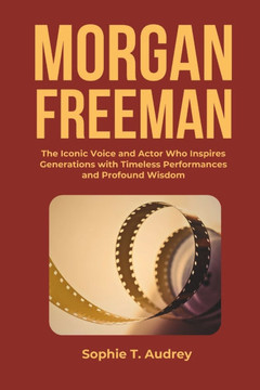 Morgan Freeman: The Iconic Voice and Actor Who Inspires Generations with Timeless Performances and Profound Wisdom