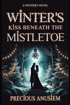 Winter's Kiss Beneath the Mistletoe Winter's Kiss Beneath the Mistletoe