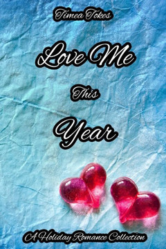 Love Me This Year: A Holiday Romance Collection
