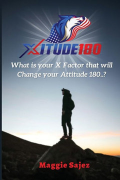 Xitude180: What is your X factor that will change your attitude 180