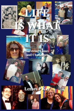 Life Is What It Is: Surviving Losses and Challenges