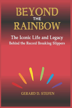 Beyond the Rainbow: The Iconic Life and Legacy Behind the Record-Breaking Slippers.