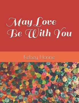 May Love Be With You