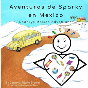 Sparky's Mexico Adventure: Spanish (español) Version Sparky's Mexico Adventure: Spanish (español) Version