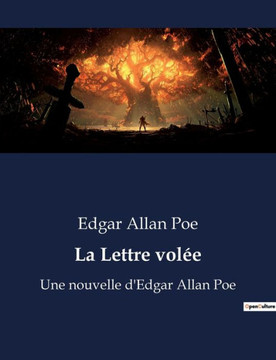 La Lettre volée: Une nouvelle d'Edgar Allan Poe La Lettre volée: Une nouvelle d'Edgar Allan Poe
