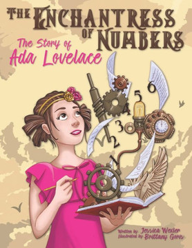 The Enchantress of Numbers: The Story of Ada Lovelace