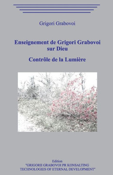 Enseignement de Grigori Grabovoi sur Dieu. Contrôle de la Lumière