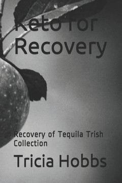 Keto for Recovery: Recovery of Tequila Trish Collection