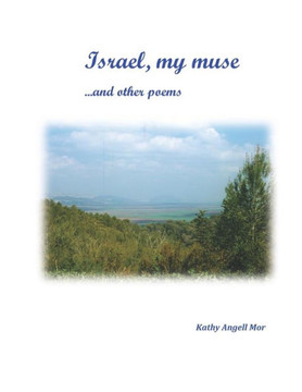 Israel, My Muse: and other Poems