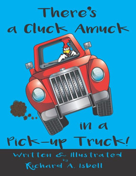 There's a Cluck Amuck in a Pick-Up Truck!
