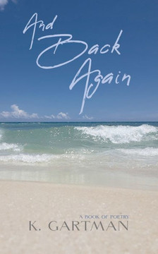 And Back Again: A Book Of Poetry