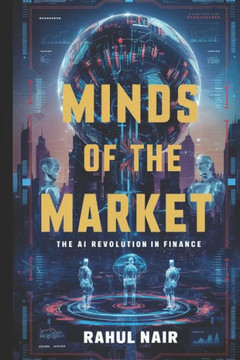 Minds of the Market: The AI Revolution in Finance