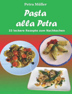 Pasta alla Petra: 33 leckere Rezepte zum Nachkochen