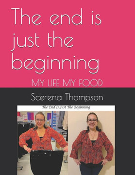 The end is just the beginning: My Life My Food