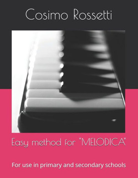 Easy method for ""MELODICA"": For use in primary and secondary schools