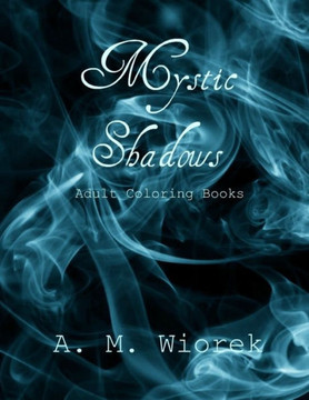 Mystic Shadows: Adult Coloring Books