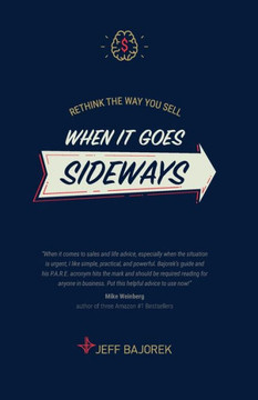 Rethink The Way You Sell: When It Goes Sideways