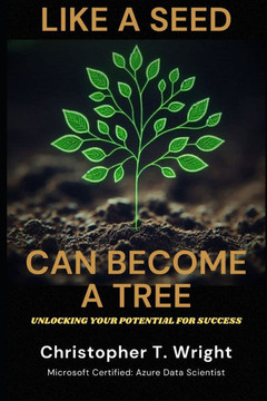 Like a Seed Can Become a Tree: Unlocking Your Potential for Success