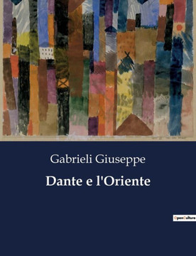 Dante e l'Oriente Dante e l'Oriente