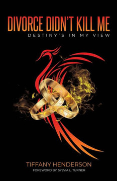 Divorce Didn't Kill Me; Destiny's in My View Divorce Didn't Kill Me; Destiny's in My View