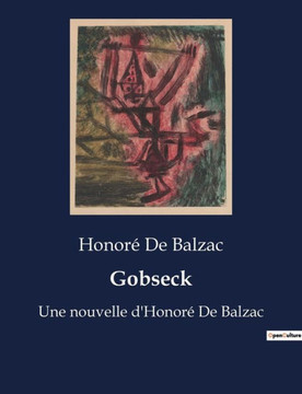 Gobseck: Une nouvelle d'Honoré De Balzac