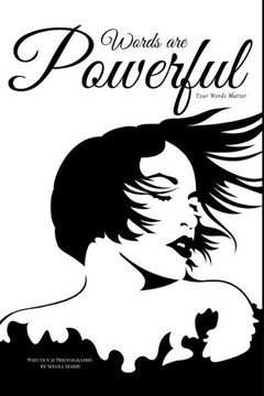 Words are Powerful: Your Words Matter