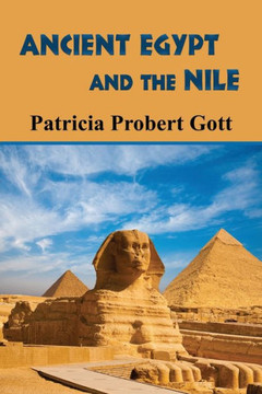 Ancient Egypt and the Nile Ancient Egypt and the Nile