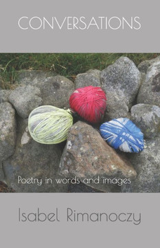 Conversations: Poetry in words and images