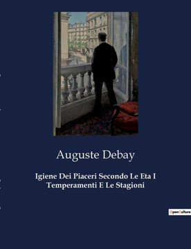 Igiene Dei Piaceri Secondo Le Eta I Temperamenti E Le Stagioni