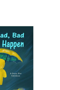 Why Do Sad, Bad Things Happen: A Story for Children