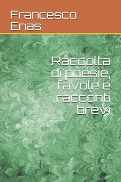 Raccolta di poesie, favole e racconti brevi