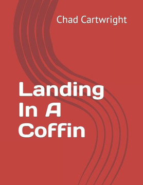 Landing In A Coffin Landing In A Coffin