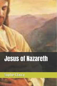 Jesus of Nazareth Jesus of Nazareth