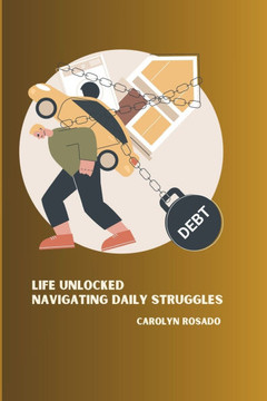 Life Unlocked Navigating Daily Struggles