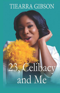 23, Celibacy and Me 23, Celibacy and Me