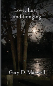 Love, Lust, and Longing Love, Lust, and Longing